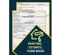 Painting Estimate Form Book: Painting Contractor Proposal Forms | Ideal For Companies or Self-Employed, and Small Business|122 Pages (60 Forms)