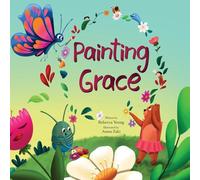 Painting Grace: A Rhyming Picture Book About Painting an Inclusive World: 6