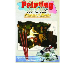 Painting In Oils - Studying A Master [Edizione: Regno Unito]