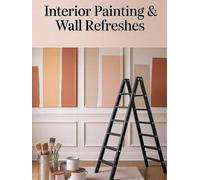 Painting Interior: A Calm DIY System for Beautiful, Lasting Walls - Color, Prep, Repair, Primer, Application, and Finish, in the Right Order