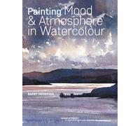 Painting Mood & Atmosphere in Watercolour