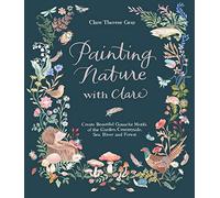 Clare Therese Gray Painting Nature with Clare (Tascabile)