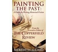 Painting the Past: A Guide for Writing Historical Fiction