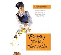 Painting What (You Want) to See: "Forty-Six Lessons, Assignments, and Painting C