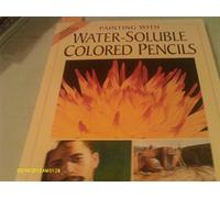 Painting With Water-Soluble Colored Pencils
