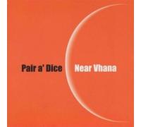 Pair a'Dice - Near Vhana