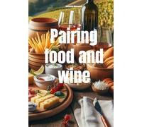 Pairing food and wine