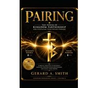 PAIRING: The Power of Kingdom Partnership for Fulfilling Your Divine Purpose