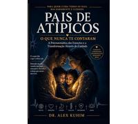 PAIS DE ATÍPICOS: O QUE NUNCA TE CONTARAM