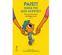 Pais!!! Onde Foi Que Acertei?