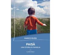 Paisà. Una storia di famiglia - Russi Marco