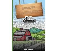 Paisajes Campestres para Colorear: Libro de colorear antiestrés para adultos con escenas rurales, caminos de tierra, árboles frondosos, animales del campo y mucho más