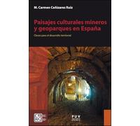 Paisajes culturales mineros y geoparques en España: Claves para el desarrollo territorial: 28