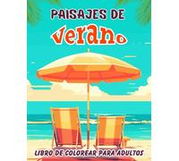Paisajes de Verano - Libro de Colorear: 50 ilustraciones veraniegas para colorear, relajarse y disfrutar del momento
