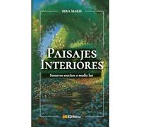 Paisajes Interiores: Susurros escritos a media luz