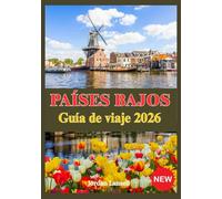 PAÍSES BAJOS GUÍAS DE VIAJE 2026
