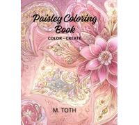 Paisley Coloring Book: Color - Create