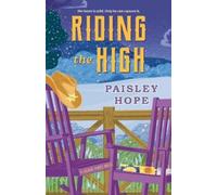 Paisley Hope Riding the High (Tascabile) Silver Pines Ranch Series