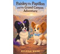 Paisley the Papillon and the Grand Canyon Adventure