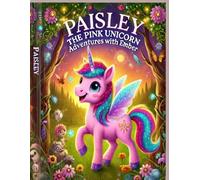 Paisley the Pink Unicorn: Adventures with Ember