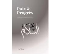 PAIX & PROGRèS: Vers la paix au quotidien