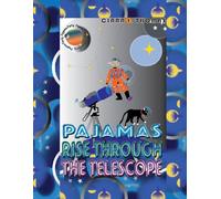 Pajamas Rise Through The Telescope: 4