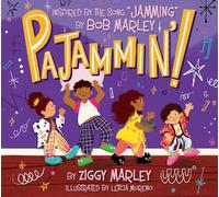 Pajammin': A Reggae Pajama Party for the Whole Family Inspired by Bob Marley's Jamming