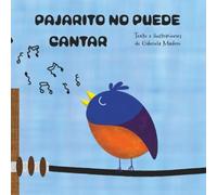 Pajarito no puede cantar