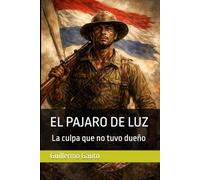 PAJARO DE LUZ: La culpa que no tuvo dueño