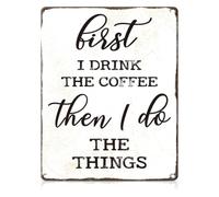 PAJPXPCD Coffee First Then Everything Else Metal Tin Sign Decor 12x8 Inch