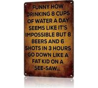 PAJPXPCD Impossible 8 Cups Water A Day Metal Sign X 12 in