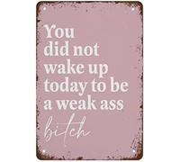 PAJPXPCD You Did Not Wake Up To Be Basic Tin Sign 8 X 12 in
