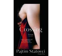 Pajtim Statovci Crossing (Tascabile)