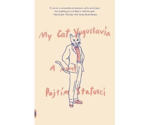 Pajtim Statovci My Cat Yugoslavia (Tascabile)