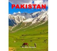 PAKISTAN: A Beautiful Visual Journey for Travel and Photography Lovers