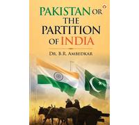 Pakistan Or The Partition Of India