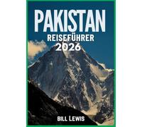 PAKISTAN REISEFÜHRER 2026
