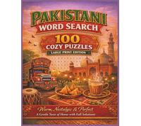 PAKISTANI WORD SEARCH 100 COZY PUZZLES LARGE PRINT EDITION: Warm, Nostalgic & Perfect. A Gentle Taste of Home with Full Solutions