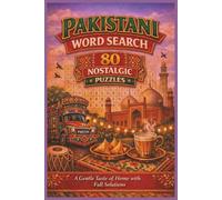 PAKISTANI WORD SEARCH 80 NOSTALGIC PUZZLES: A Gentle Taste of Home with Full Solutions