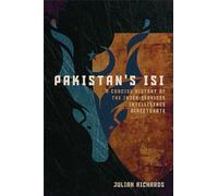 Pakistan's ISI: A Concise History of the Inter-Services Intelligence Directorate
