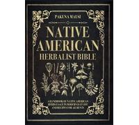 Pakuna Mausi Native American Herbalist Bible (Tascabile)