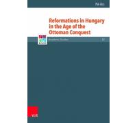 Pal Acs Reformations in Hungary in the Age of the Ottoman Con (Copertina rigida)