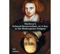 Pal Faklen Marlowe's Delayed Resurrection, or A Key to the Sh (Copertina rigida)