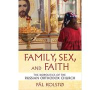 Pål Kolstø Family, Sex, and Faith (Copertina rigida)