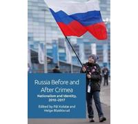 Pål Kolstø Russia Before and After Crimea (Tascabile)