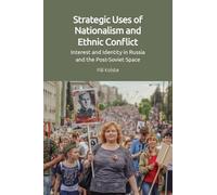 Pål Kolstø Strategic Uses of Nationalism and Ethnic Conflict (Copertina rigida)