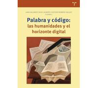 Palabra y código: las humanidades y el horizonte digital