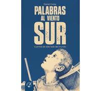 PALABRAS AL VIENTO SUR: Cuentos de este lado del mundo