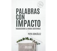 PALABRAS CON IMPACTO: TRADUCIENDO LA MODA SOSTENIBLE - 2ª Edición Actualizada 2026