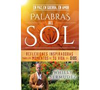 PALABRAS DEL SOL: Citas Inspiradoras para los Momentos de Tu Vida con Dios